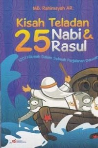 Image of kisah teladan 25 nabi dan rasul 1001 hikmah dalam sebuah perjalanan dakwah